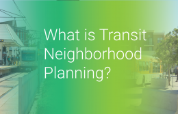 What is Transit Neighborhood Planning?